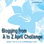 Blogging from A to Z April 2012